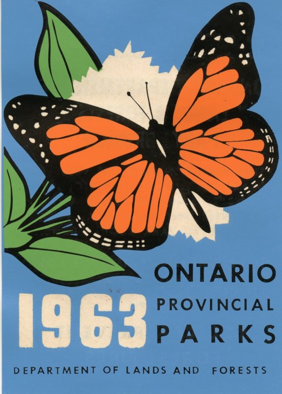 Illustration of a monarch butterfly, sitting on a white blossum with green foliage, all on a blue background. Text states "1963, Ontario Provincial Parks, Department of Lands and Forests